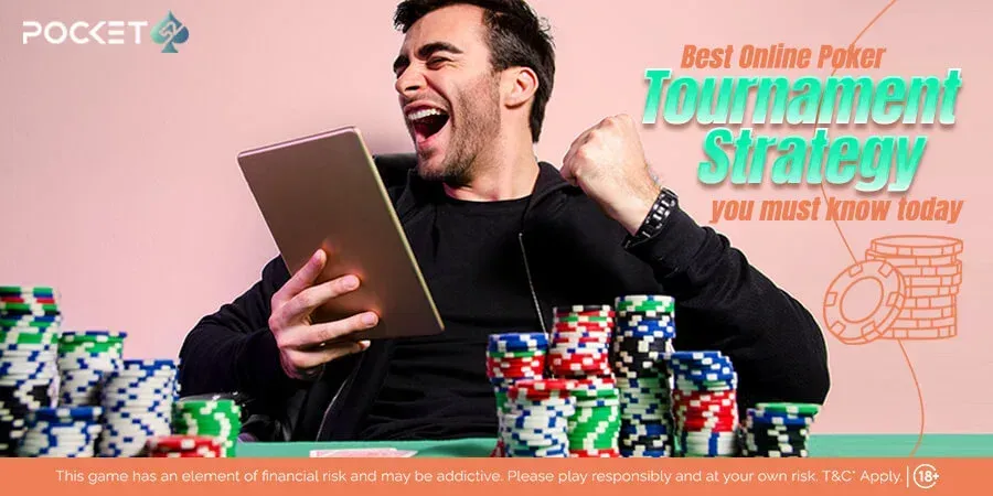 best online poker tournament strategy